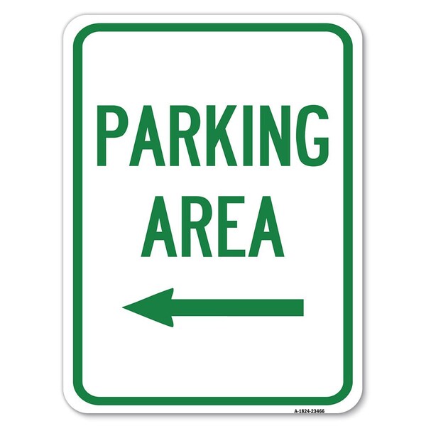Parking Area with Left Arrow Heavy-Gauge Aluminum Rust Proof Parking Sign, 18" x 24", A-1824-23466